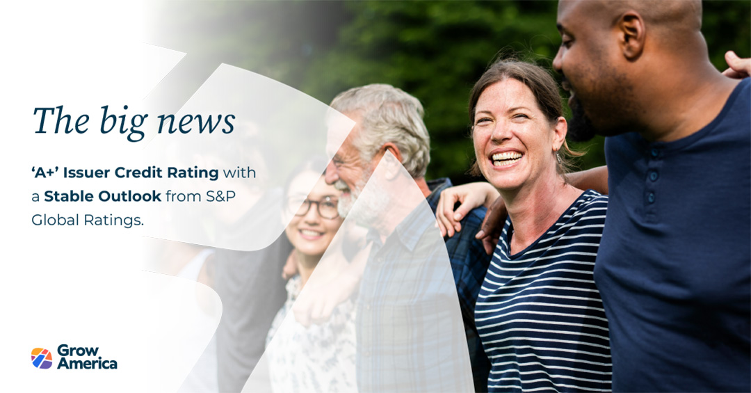 Grow America Earns ‘A+’ S&P Global Rating, Signaling Strength for the Community Development Sector